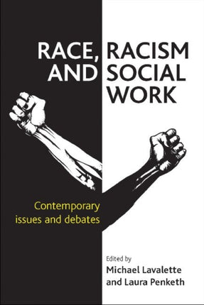 Race, Racism and Social Work: Contemporary issues and debates