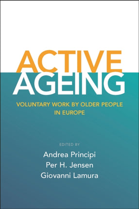 Active Ageing: Voluntary Work by Older People in Europe