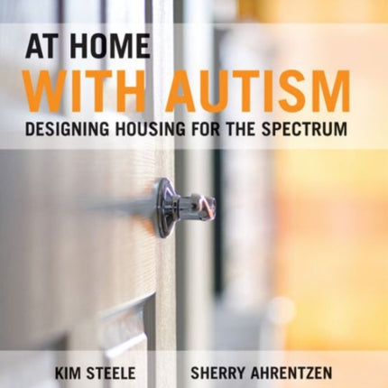 At Home with Autism: Designing Housing for the Spectrum