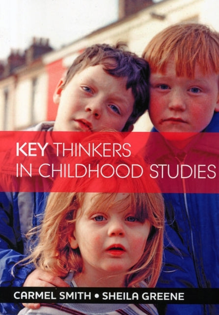 Key Thinkers in Childhood Studies