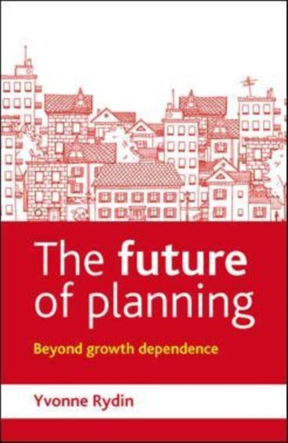 The Future of Planning: Beyond Growth Dependence