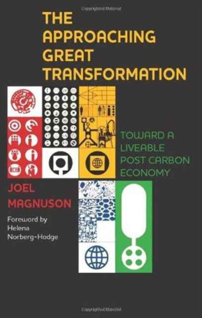 The Approaching Great Transformation: Toward a Liveable Post Carbon Economy