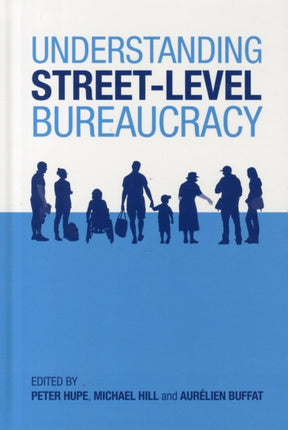 Understanding Street-Level Bureaucracy