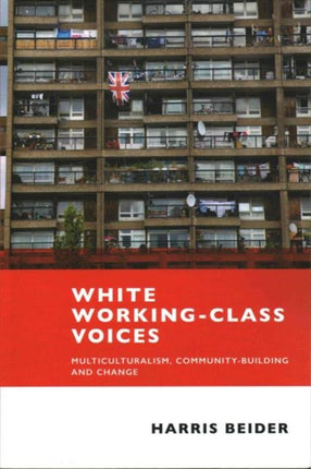 White Working-Class Voices: Multiculturalism, Community-Building and Change