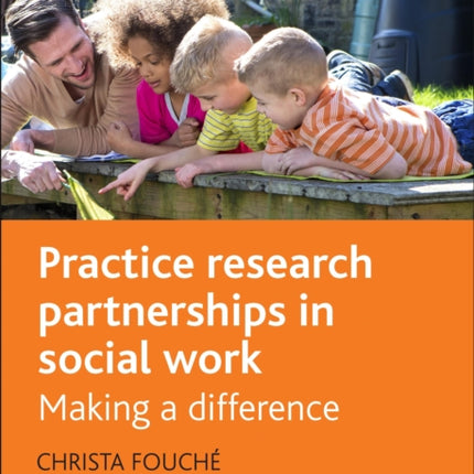 Practice Research Partnerships in Social Work: Making a Difference