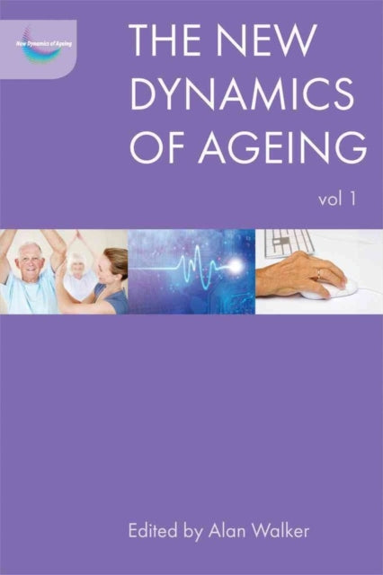 The New Dynamics of Ageing Volume 1
