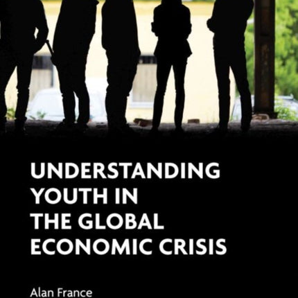 Understanding Youth in the Global Economic Crisis