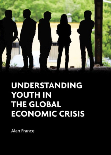 Understanding Youth in the Global Economic Crisis