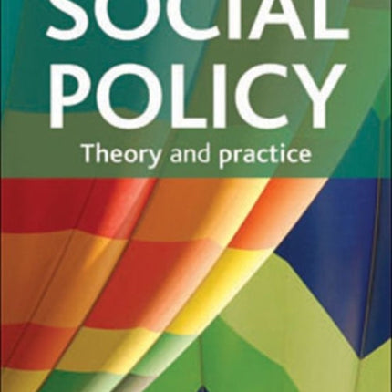 Social Policy: Theory and Practice