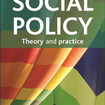 Social Policy: Theory and Practice