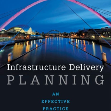 Infrastructure Delivery Planning: An Effective Practice Approach