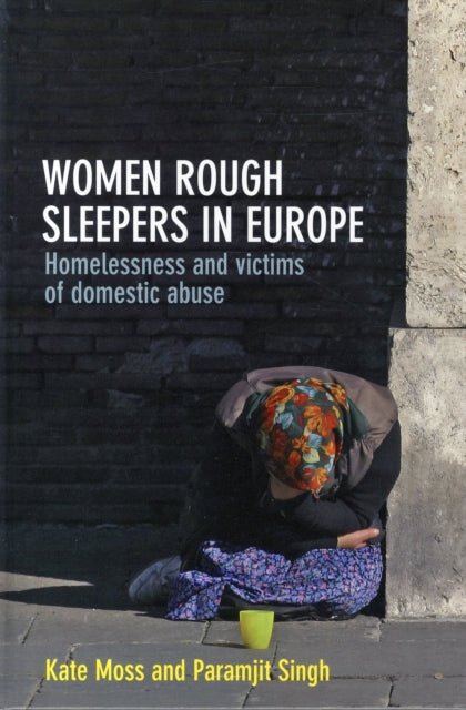 Women Rough Sleepers in Europe: Homelessness and Victims of Domestic Abuse