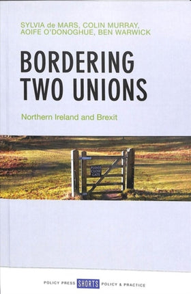 Bordering Two Unions: Northern Ireland and Brexit