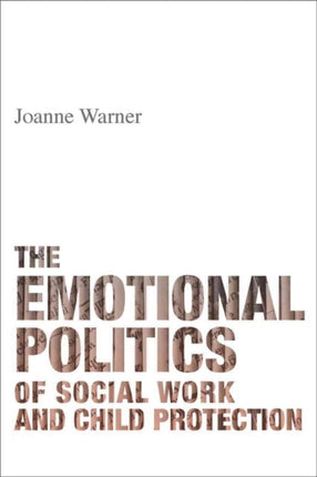 The Emotional Politics of Social Work and Child