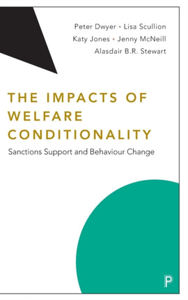 The Impacts of Welfare Conditionality: Sanctions Support and Behaviour Change