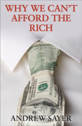 Why We Can't Afford the Rich