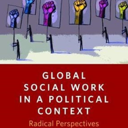 Global Social Work in a Political Context: Radical Perspectives