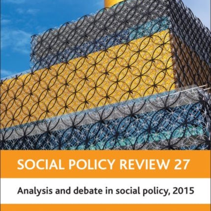 Social Policy Review 27: Analysis and Debate in Social Policy, 2015