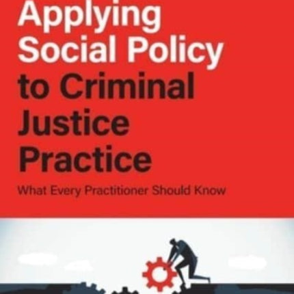 Applying Social Policy to Criminal Justice