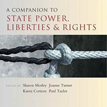 A Companion to State Power, Liberties and Rights