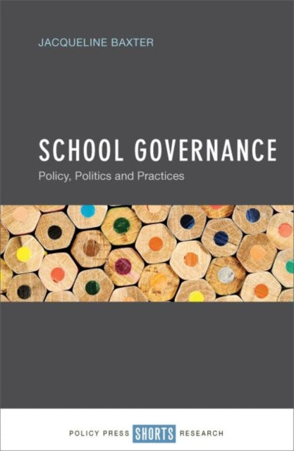 School Governance: Policy, Politics and Practices