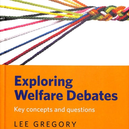 Exploring welfare debates: Key concepts and questions