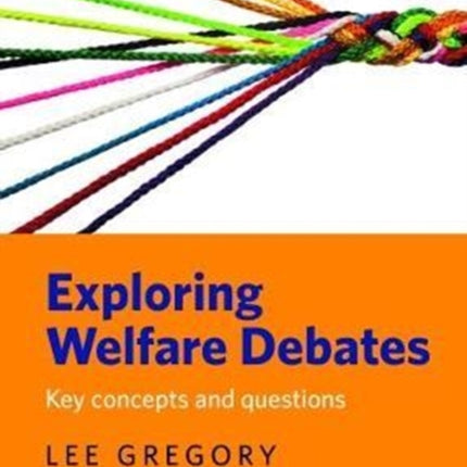 Exploring welfare debates: Key concepts and questions