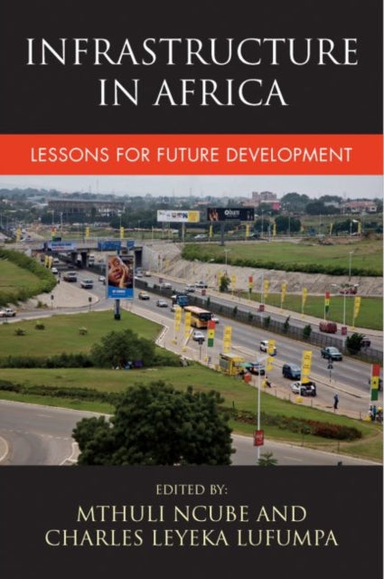 Infrastructure in Africa: Lessons for Future Development