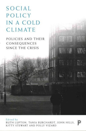 Social Policy in a Cold Climate: Policies and their Consequences since the Crisis