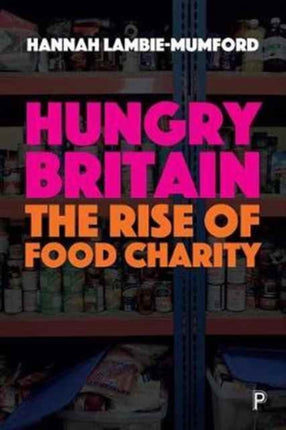 Hungry Britain: The rise of food charity