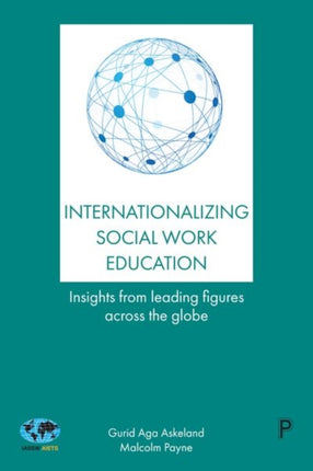 Internationalizing Social Work Education: Insights From Leading Figures Across the Globe