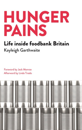 Hunger Pains: Life inside Foodbank Britain