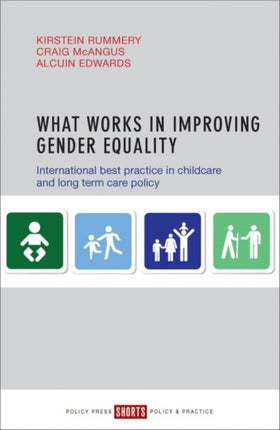 What Works in Improving Gender Equality: International Best Practice in Childcare and Long-term Care Policy