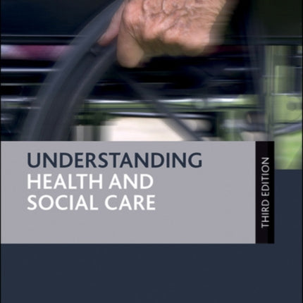 Understanding Health and Social Care