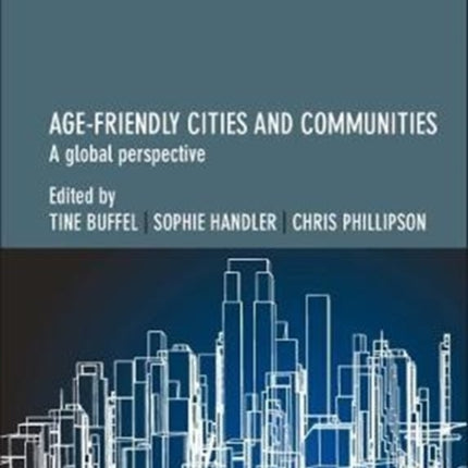 Age-Friendly Cities and Communities: A Global Perspective