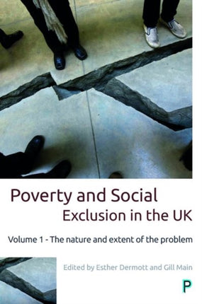 Poverty and Social Exclusion in the UK: Volume 1 - The Nature and Extent of the Problem