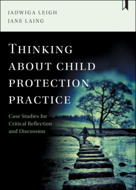 Thinking about Child Protection Practice