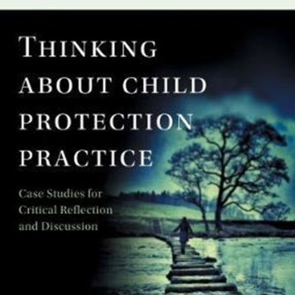 Thinking about Child Protection Practice