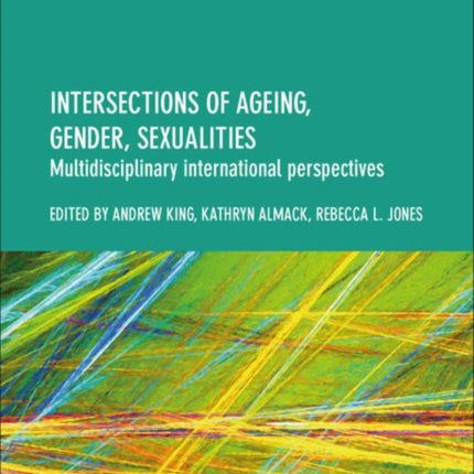 Intersections of Ageing Gender and Sexualities