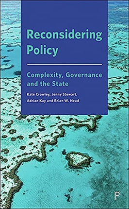 Reconsidering Policy: Complexity, Governance and the State