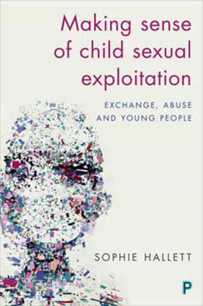 Making Sense of Child Sexual Exploitation