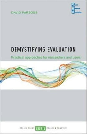 Demystifying Evaluation: Practical Approaches for Researchers and Users