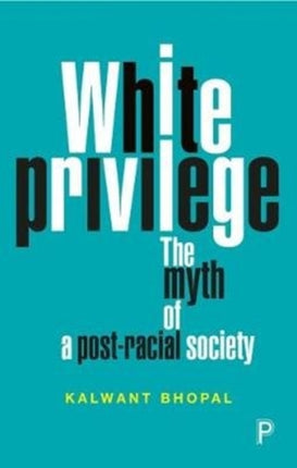 White Privilege: The Myth of a Post-Racial Society