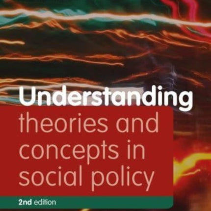 Understanding Theories and Concepts in Social Policy