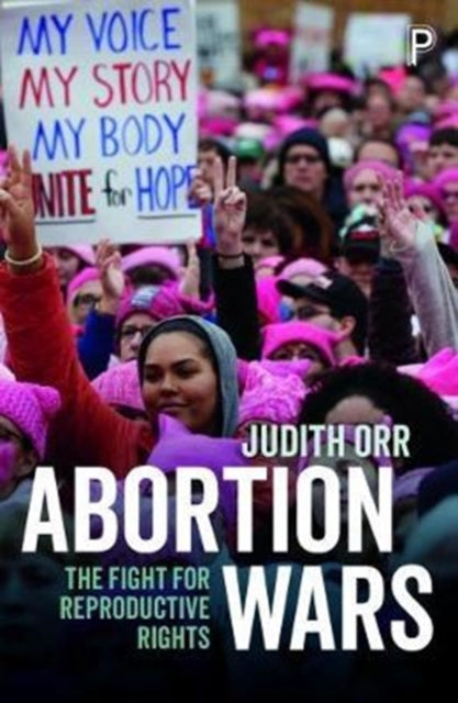 Abortion Wars: The Fight for Reproductive Rights