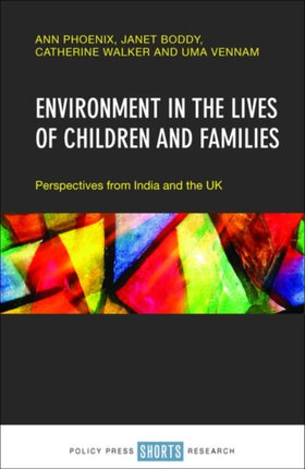 Environment in the Lives of Children and Families: Perspectives from India and the UK