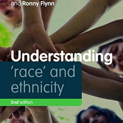 Understanding 'Race' and Ethnicity: Theory, History, Policy, Practice