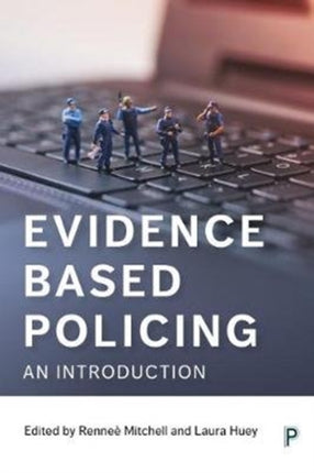 Evidence Based Policing: An Introduction