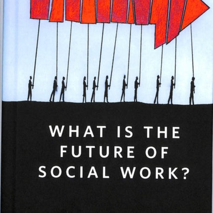 What Is the Future of Social Work?