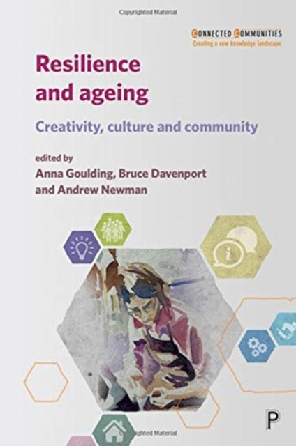 Resilience and Ageing: Creativity, Culture and Community